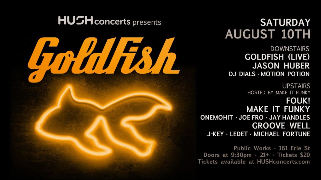 Goldfish (Live) with Jason Huber, Fouk!, DJ Dials and more